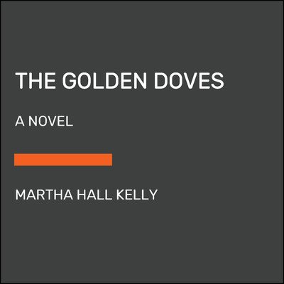The Golden Doves (Kelly Martha Hall)(Paperback)