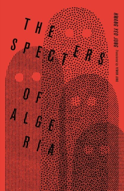 Specters of Algeria (Jung Hwang Yeo)(Paperback / softback)