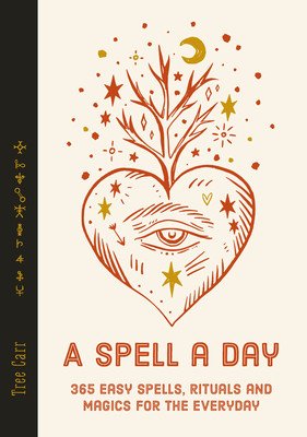 A Spell a Day: 365 Easy Spells, Rituals and Magics for Every Day (Carr Tree)(Pevná vazba)