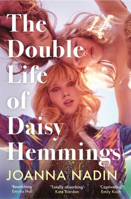 Double Life of Daisy Hemmings - the unforgettable novel destined to be this summer's escapist sensation (Nadin Joanna)(Paperback / softback)
