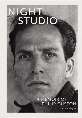 Night Studio: A Memoir of Philip Guston (Mayer Musa)(Paperback)