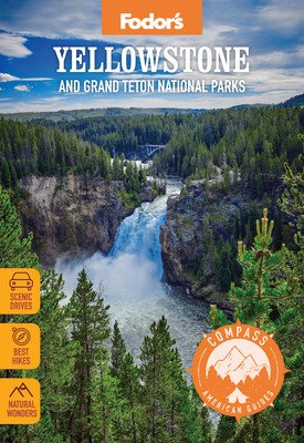 Compass American Guides: Yellowstone and Grand Teton National Parks (Fodor's Travel Guides)(Paperback)