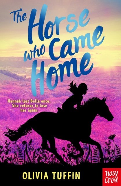 Horse Who Came Home (Tuffin Olivia)(Paperback / softback)