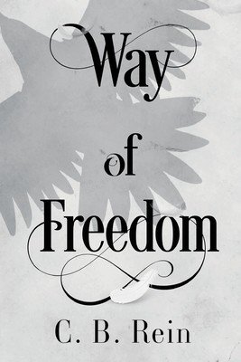 Way of Freedom (Rein C. B.)(Paperback)