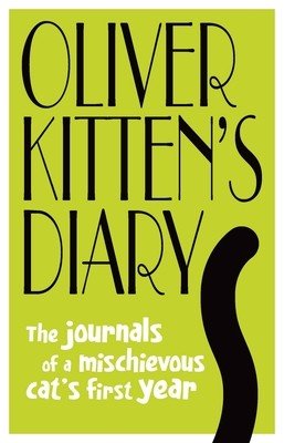 Oliver Kitten's Diary: The Journals of a Mischievous Cat's First Year (St John Thomas Gareth)(Pevná vazba)