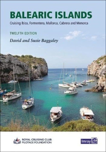 Balearic Islands - Cruising Ibiza, Formentera, Mallorca, Cabrera and Menorca (Baggaley David & Susie)(Pevná vazba)