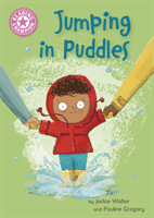 Reading Champion: Jumping in Puddles - Independent Reading Pink 1a (Walter Jackie)(Paperback / softback)