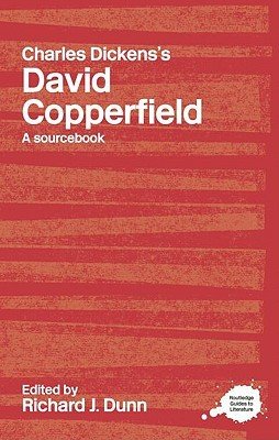 Charles Dickens's David Copperfield: A Routledge Study Guide and Sourcebook (Dunn Richard J.)(Paperback)