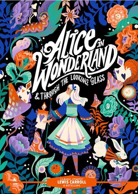 Classic Starts(r) Alice in Wonderland & Through the Looking-Glass (Carroll Lewis)(Pevná vazba)