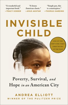 Invisible Child: Poverty, Survival & Hope in an American City (Pulitzer Prize Winner) (Elliott Andrea)(Paperback)