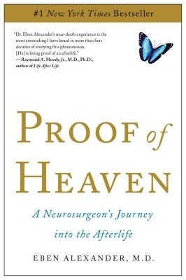 Proof of Heaven: A Neurosurgeon's Journey Into the Afterlife (Alexander Eben)(Paperback)