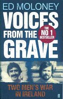 Voices from the Grave - Two Men's War in Ireland (Moloney Ed)(Paperback / softback)