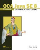 OCA Java SE 8 Programmer I Certification Guide (Gupta Mala)(Paperback)