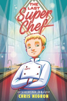 The Last Super Chef (Negron Chris)(Pevná vazba)