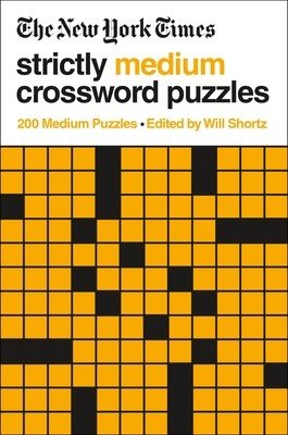 The New York Times Strictly Medium Crossword Puzzles: 200 Medium Puzzles (New York Times)(Paperback)