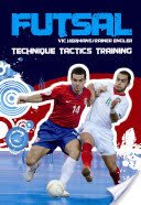 Futsal: Techniques - Tactics - Training (Gdawietz Gregor)(Paperback)