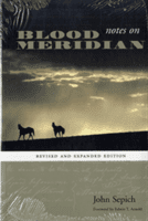 Notes on Blood Meridian: Revised and Expanded Edition (Sepich John)(Paperback)