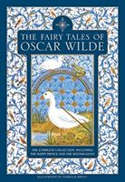 The Fairy Tales of Oscar Wilde: The Complete Collection Including the Happy Prince and the Selfish Giant (Wilde Oscar)(Pevná vazba)