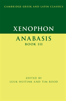 Xenophon: Anabasis Book III (Huitink Luuk)(Paperback)