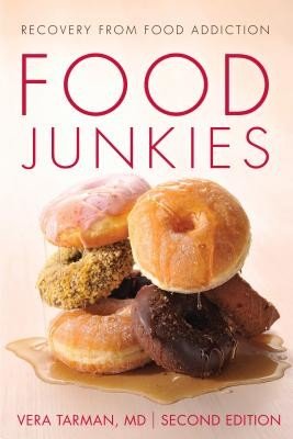 Food Junkies: Recovery from Food Addiction (Tarman Vera)(Paperback)