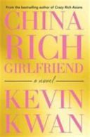 China Rich Girlfriend (Kwan Kevin)(Paperback / softback)