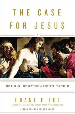The Case for Jesus: The Biblical and Historical Evidence for Christ (Pitre Brant)(Pevná vazba)