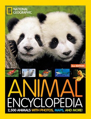 National Geographic Kids Animal Encyclopedia 2nd Edition: 2,500 Animals with Photos, Maps, and More! (National)(Pevná vazba)