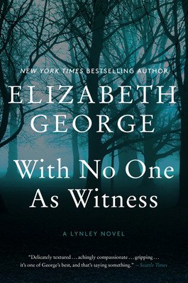 With No One as Witness: A Lynley Novel (George Elizabeth)(Paperback)