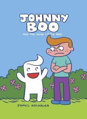 Johnny Boo and the Mean Little Boy (Johnny Boo Book 4) (Kochalka James)(Pevná vazba)