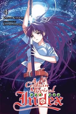 A Certain Magical Index, Vol. 4 (Light Novel) (Kamachi Kazuma)(Paperback)