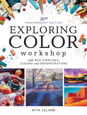 Exploring Color Workshop, 30th Anniversary Edition: With New Exercises, Lessons and Demonstrations (Leland Nita)(Paperback)