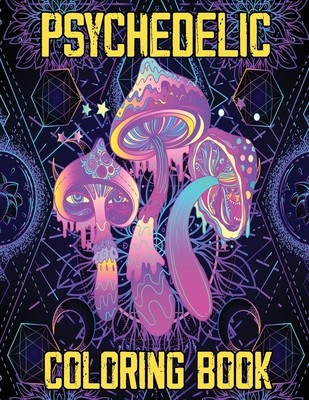 Psychedelic Coloring Book: Stoner's Psychedelic Coloring Book, Relaxation and Stress Relief Art for Stoners (Julie a Matthews)(Paperback)