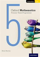 Oxford Mathematics Primary Years Programme Student Book 5 (Facchinetti Annie)(Paperback)