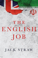 English Job - Understanding Iran and Why It Distrusts Britain (Straw Jack)(Pevná vazba)