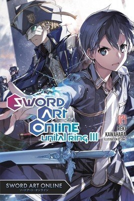 Sword Art Online 24 (Light Novel): Unital Ring III (Kawahara Reki)(Paperback)