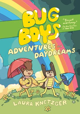 Bug Boys: Adventures and Daydreams: (A Graphic Novel) (Knetzger Laura)(Pevná vazba)