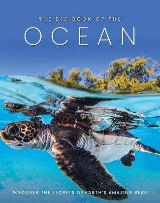 The Big Book of the Ocean: Discover the Secrets of the Earth's Amazing Seas (Peel Dan)(Pevná vazba)