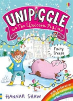 Unipiggle: Fairy Freeze (Shaw Hannah)(Paperback / softback)