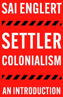 Settler Colonialism: An Introduction (Sai Englert Englert)(Paperback)