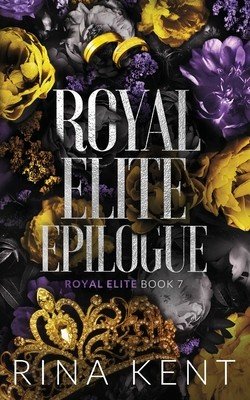Royal Elite Epilogue: Special Edition Print (Kent Rina)(Paperback)