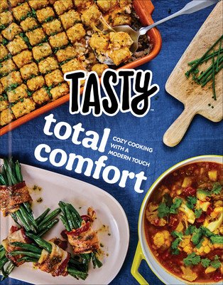 Tasty Total Comfort: Cozy Recipes with a Modern Touch: An Official Tasty Cookbook (Tasty)(Pevná vazba)