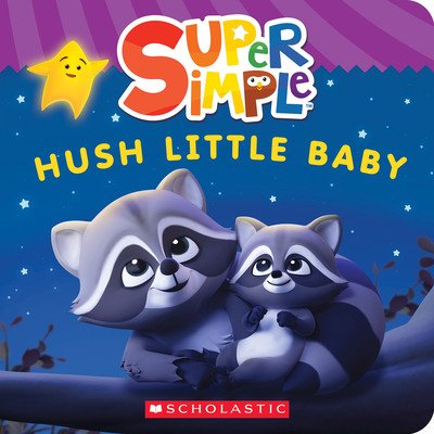 Hush Little Baby (Super Simple Board Books) (Scholastic)(Board Books)
