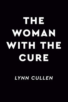 The Woman with the Cure (Cullen Lynn)(Paperback)