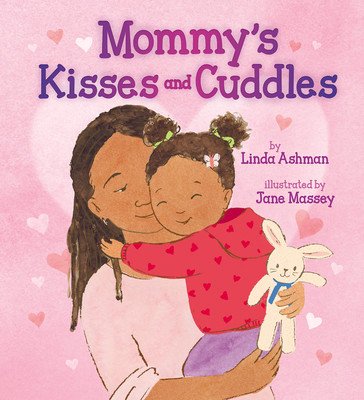 Mommy's Kisses and Cuddles (Ashman Linda)(Pevná vazba)