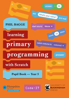 Teaching Primary Programming with Scratch Pupil Book Year 5 (Bagge Phil)(Paperback)