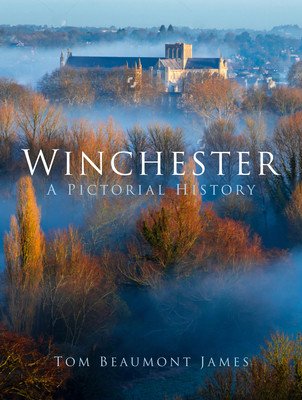 Winchester: A Pictorial History (James Tom Beaumont)(Paperback)