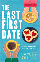 Last First Date (Quinn Hayley)(Paperback / softback)