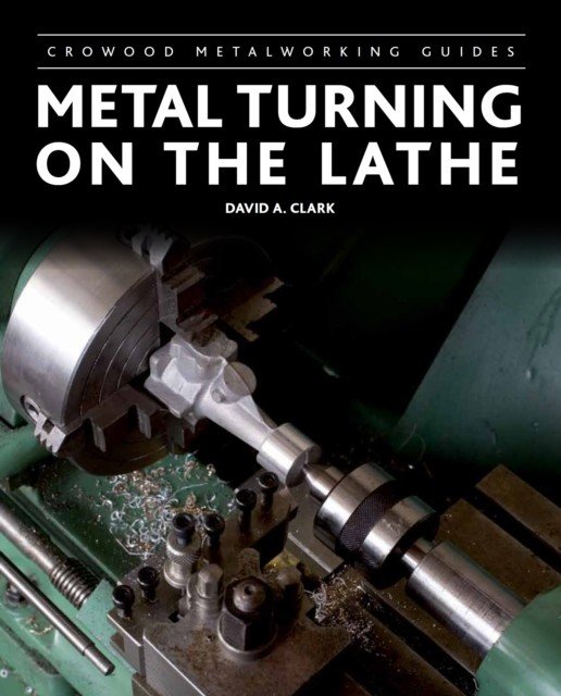 Metal Turning on the Lathe (Clark David)(Paperback)
