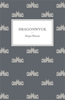 Dragonwyck (Seton Anya)(Paperback / softback)