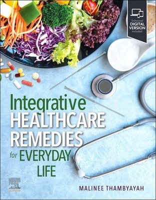 Integrative Healthcare Remedies for Everyday Life (Thambyayah Malinee)(Paperback)